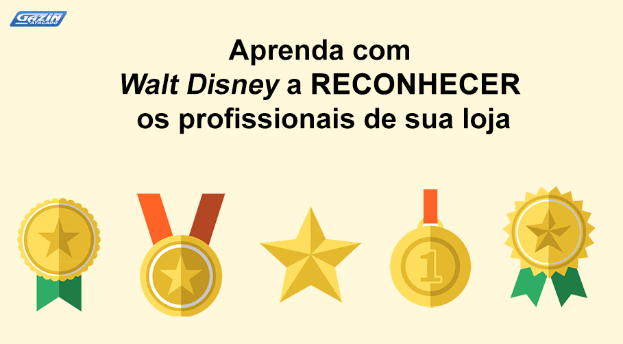 Aprenda com Walt Disney a reconhecer os profissionais de sua loja