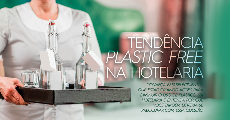 Uso de plástico na hotelaria – por que seu estabelecimento deveria se preocupar com essa questão