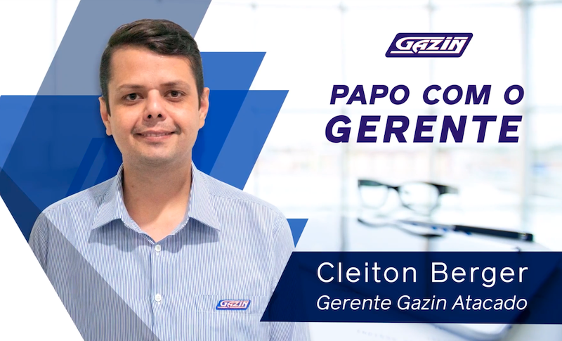 Conheça Cleiton Berger, o novo gerente geral da Gazin Atacado
